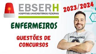 Questões de Concurso da EBSERH para Enfermeiros 2023/2024