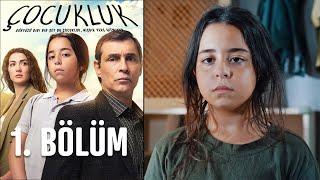 Çocukluk 1. Bölüm