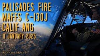 MAFFS C-130 Palisades Fire Cockpit Video Los Angeles 11 January 2025 air tanker 146th Airlift Wing