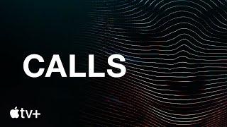 Calls — Official Trailer | Apple TV+