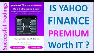 Is Yahoo Finance Stocks Quotes Premium worth Your Attention in 2021 ?