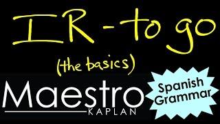 IR - TO GO  using the verb to go in Spanish
