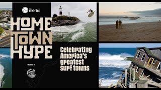 HOMETOWN HYPE Celebrates America's Greatest Surf Towns - The Inertia