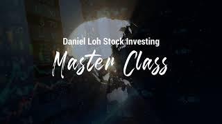 Daniel Loh Stock Investing Master Class