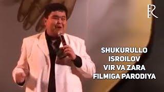 Shukurullo Isroilov - Vir va Zara filmiga parodiya