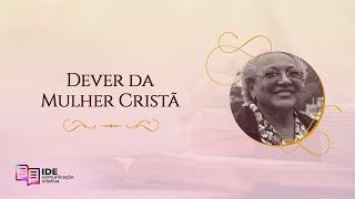 Criação de Deus - Dever da Mulher Cristã