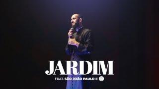 Jardim I Fraternidade São João Paulo II (Clipe Oficial)