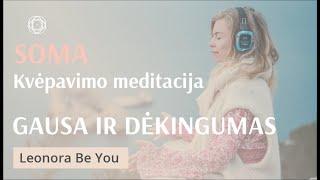 SOMA kvėpavimo meditacija "Gausa ir dėkingumas" su Leonora Be You