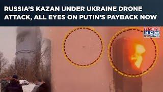 Russia’s Kazan Under Ukraine Drone Attack| 100s Of KMs From Frontline Hit| Eyes On Putin’s Payback