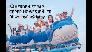 Bäherden etrap çeper höwesjeňleri – Döwranyň aýdymy; (Children’s Song);