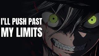 I'LL PUSH PAST MY LIMITS| ASTA MOTIVATIONAL SPEECH| THE RUMBLING  #blackclover #motivationalspeech