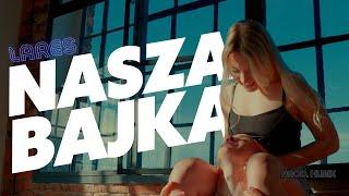 LARES - Nasza Bajka (Official Video)