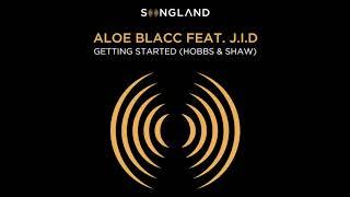 Getting Started (Hobbs & Shaw) [From "Songland"] by Aloe Blacc feat. J.I.D