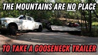 The Mountains Are NO Place To Take A 40ft Gooseneck Trailer...