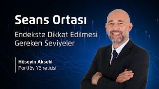 Seans Ortası | Endekste Dikkat Edilmesi Gereken Seviyeler | Ahlatcı Yatırım