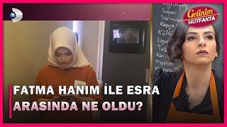 Fatma Hanım ve Gelini Esra Arasında Neden Gerginlik Yaşandı?  - Gelinim Mutfakta 699.Bölüm