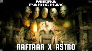 Mera Parichay [ REMIX ] - ASTRO X RAFTAAR - HARD DRIVE VOL.2