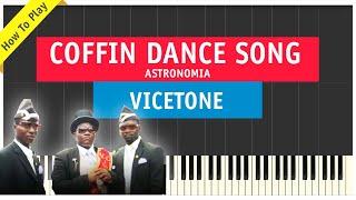 Coffin Dance Meme Song Piano: Astronomia by Vicetone & Tony Igy (Sheet Music & MIDI)