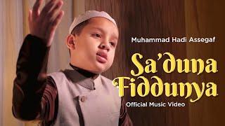 Muhammad Hadi Assegaf - Sa'duna Fiddunya (Official Music Video)