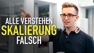 Alle verstehen Skalierung falsch! (Coaches & Berater aufgepasst)