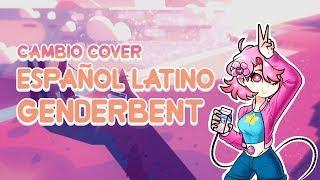 Cambio Steven Universe Cover Español Latino (Genderbent)