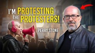 I'm Protesting the Protesters | Perry Stone