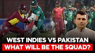 West Indies Vs Pakistan: What will be the squad? | Kamran Akmal