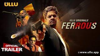 Ferrous I ULLU Originals I Official Trailer I Releasing on 8th February