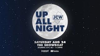 JCW PRESENTS - UP ALL NIGHT (LIVE PRO WRESTLING)