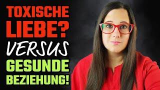 10 Unfassbare Unterschiede: Toxische Liebe VS Gesunde Beziehung | #narzissmus