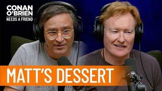 Matt Gourley Regrets Naming His Favorite L.A. Treat On The Podcast | Conan O'Brien Needs A Friend