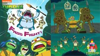 Kids Book Read Aloud: Nickelodeon Teenage Mutant Ninja Turtles : FROG FIGHT!