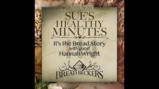 114: it's the Bread Story, with guest, Hannah Wright