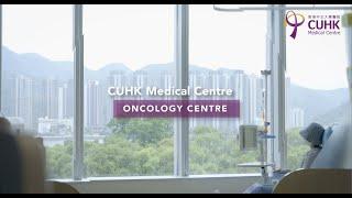 [CUHK Medical Centre - Oncology Centre]