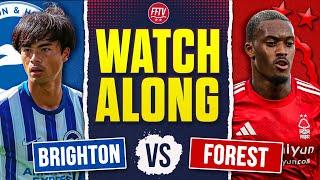  LIVE STREAM Brighton vs Nottingham Forest | Live Watch Along Premier League | Win & We Are 4th!