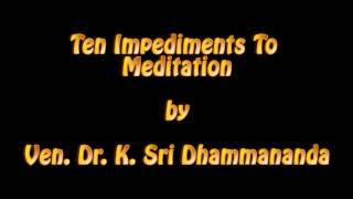 Ten Impediments To Meditation - Ven. Dr. K. Sri Dhammananda