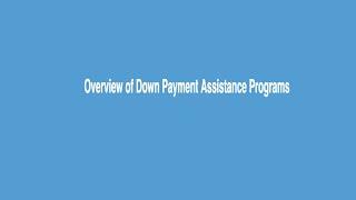 Stay Ahead of the Game: Exploring Down Payment Assistance Programs and Market Updates