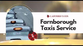 Farnborough Taxis Service - Best for Local & Airport transfers