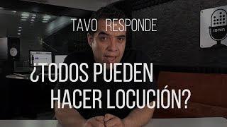 ¿Todos pueden hacer locución? | Tavo Garay | LOCUTOR