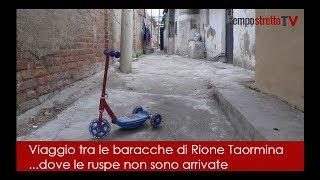 Viaggio tra le baracche di Rione Taormina... Dove le ruspe non sono arrivate