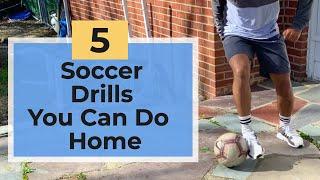 5 SOCCER DRILLS YOU CAN DO HOME | Indoor soccer drills with no equipment needed