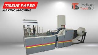 Tissue Paper Making Machine | Indian TradeBird | Manufacturer & Supplier of Plants & Machines