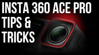 Insta360 Ace Pro Tips: Become a Pro with These Tricks