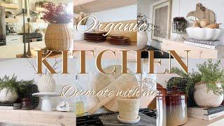 kitchen decorate with me/ Decorate with me/ Natural home decor/ Kitchen decor/ Organic home decor