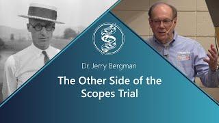 Jerry Bergman - The Other Side of the Scopes Trial