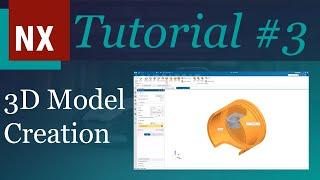 Siemens NX Tutorial Part 3: 3D Model Creation | Beginner's Guide