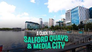 A Guide to Salford Quays & Media City