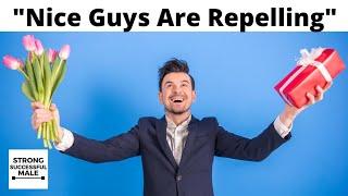 Female Writer "Nice Guys Are Repelling!" (Explaining This Confusing Subject Once And For All)