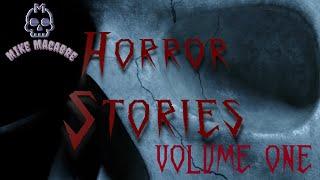 Mike Macabre Presents: Horror Stories Volume One The Ghost in The Basement