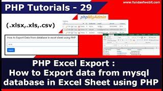 PHP Export Excel : How to export data from mysql database to excel sheet in php | PHP Tutorial 29